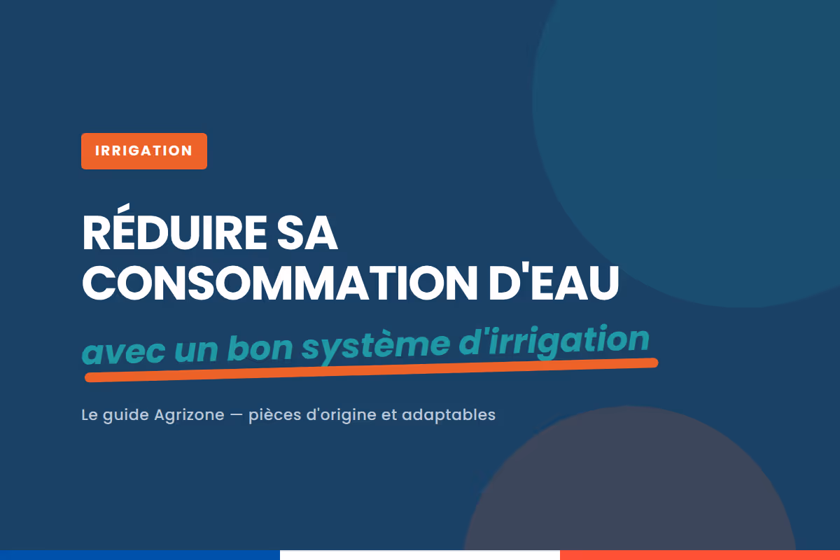 Comment réduire sa consommation d'eau avec un bon système d'irrigation ?
