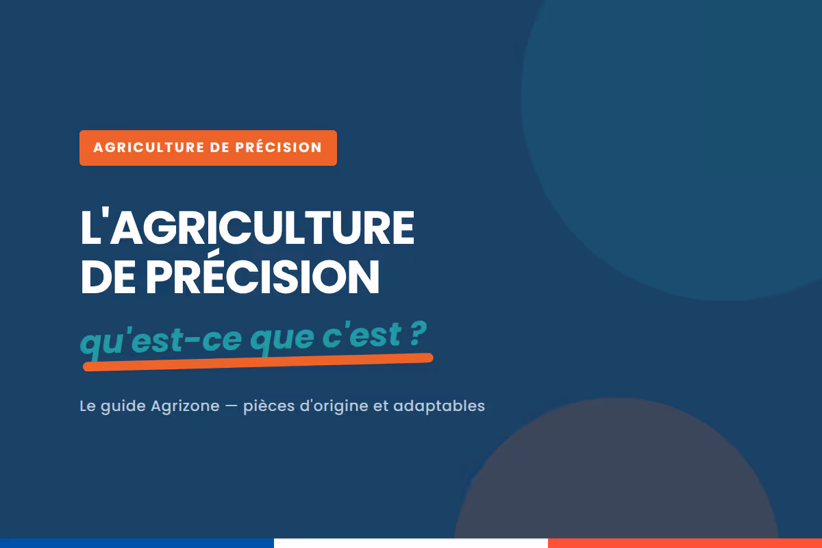 Qu'est-ce que l'agriculture de précision et à quoi ça sert ?