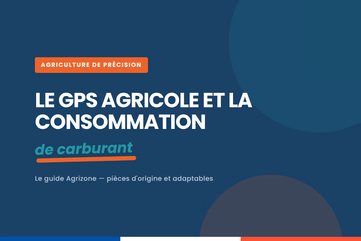 Comment le GPS agricole réduit-il la consommation de carburant ?