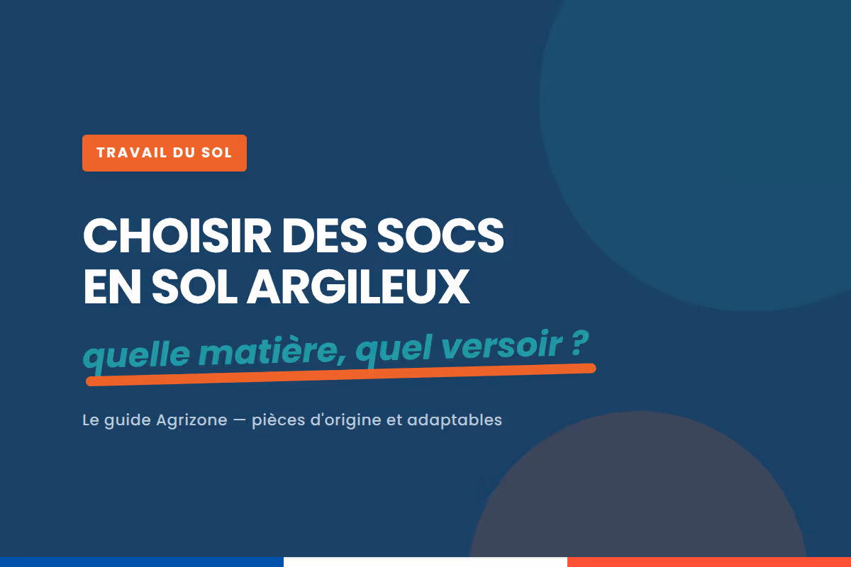 Comment choisir des socs adaptés à un sol argileux ?