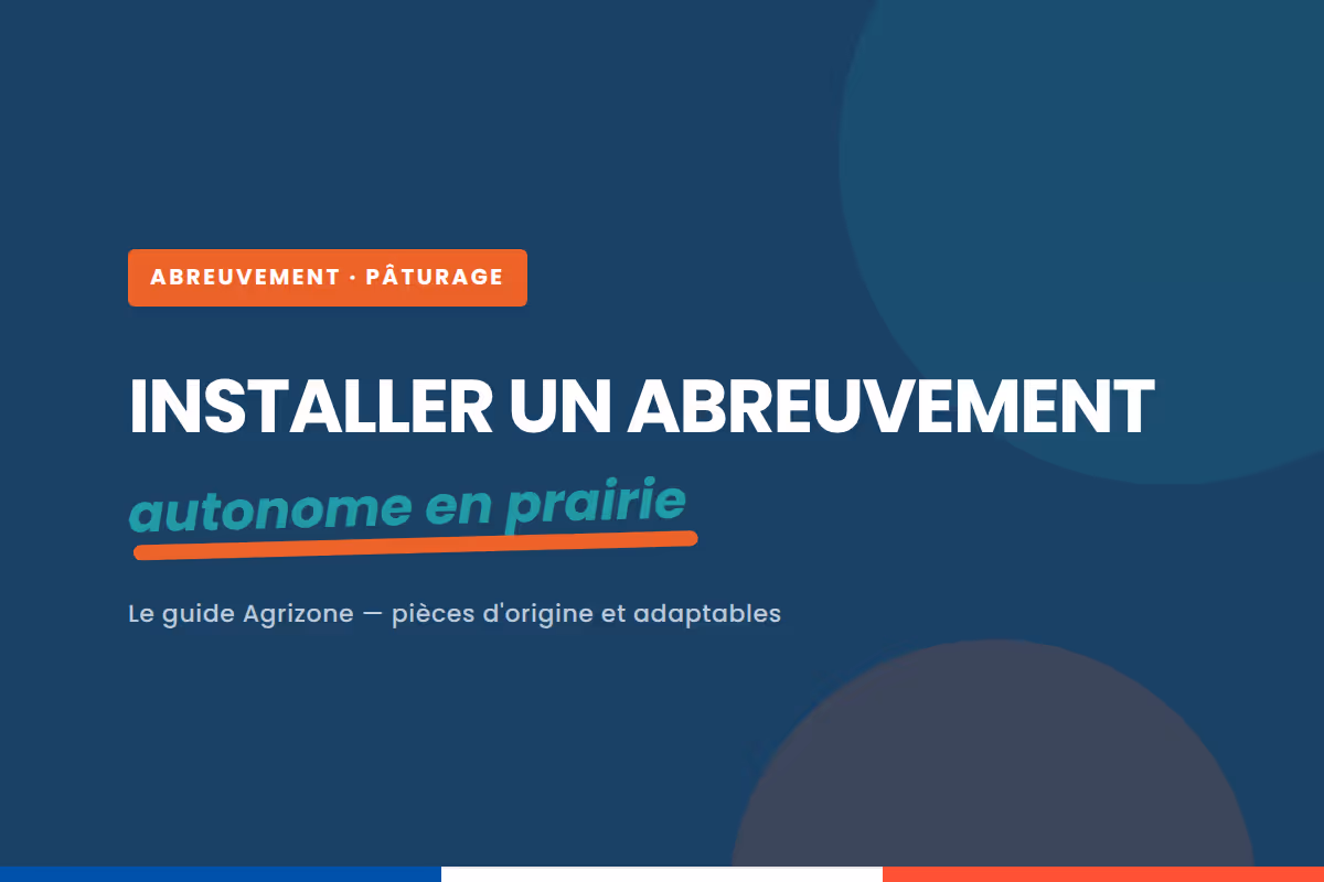 Comment installer un abreuvement autonome en prairie éloignée ?