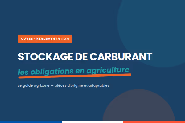 Quelles obligations réglementaires pour le stockage de carburant en agriculture ?
