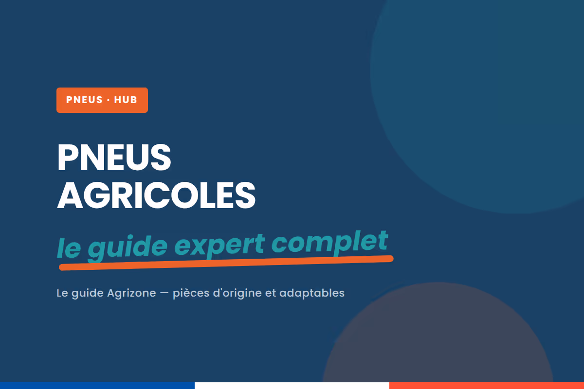 Pneus agricoles : le guide expert complet