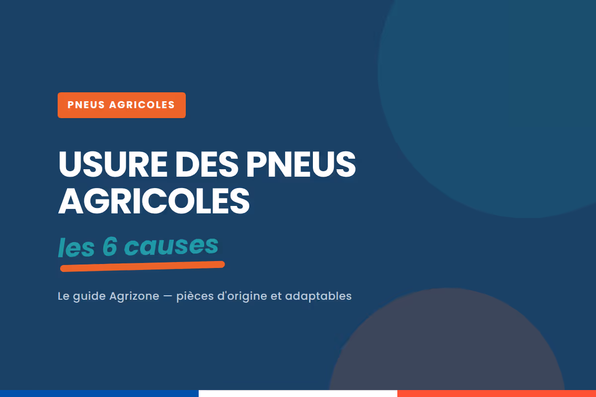 Guide Agrizone : usure des pneus agricoles : 6 causes